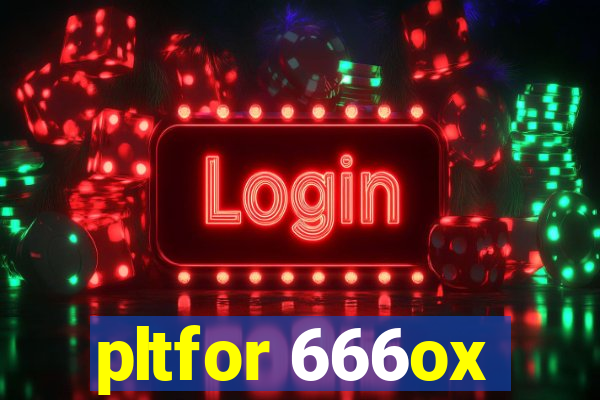 pltfor 666ox